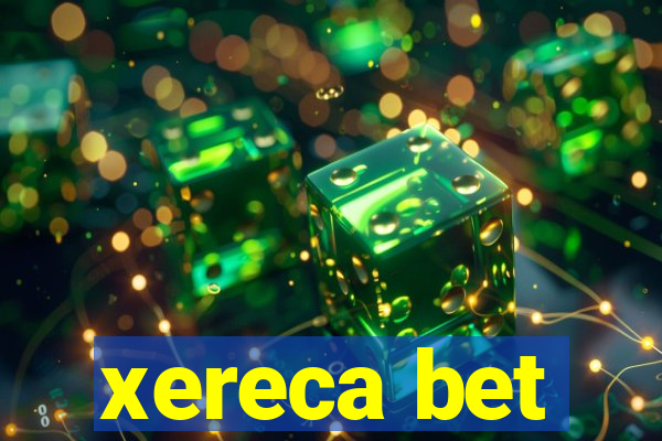 xereca bet